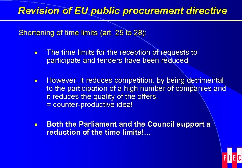 Revision of EU public procurement directive Shortening of time limits (art. 25 to 28):