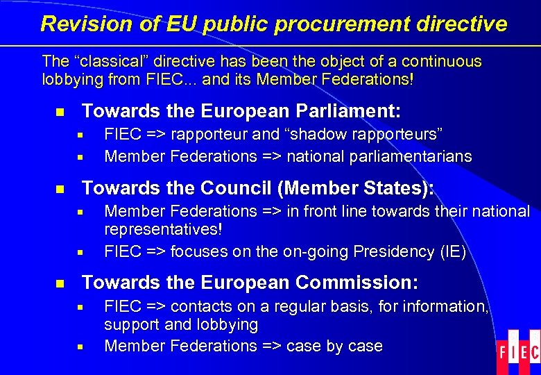 Revision of EU public procurement directive The “classical” directive has been the object of