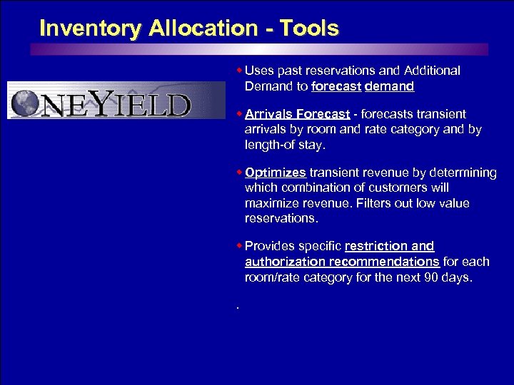 Inventory Allocation - Tools w Uses past reservations and Additional Demand to forecast demand