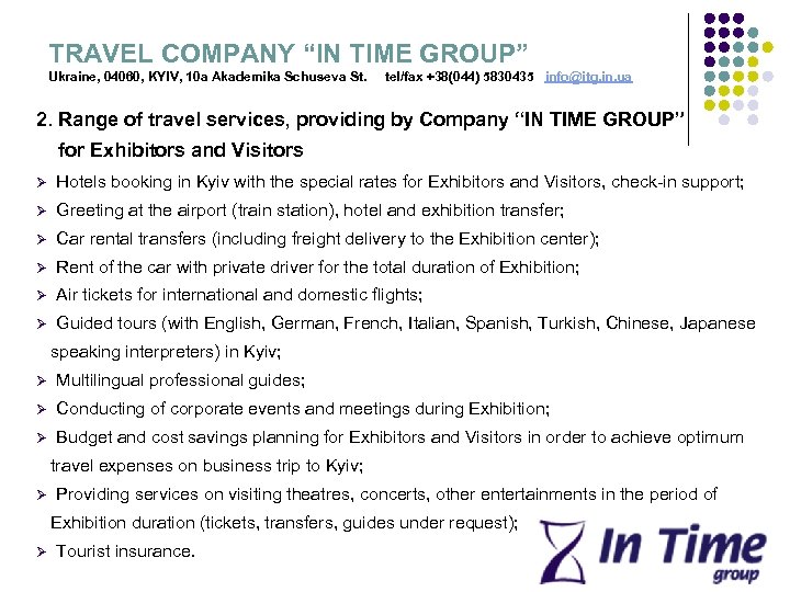 TRAVEL COMPANY “IN TIME GROUP” Ukraine, 04060, KYIV, 10 a Akademika Schuseva St. tel/fax