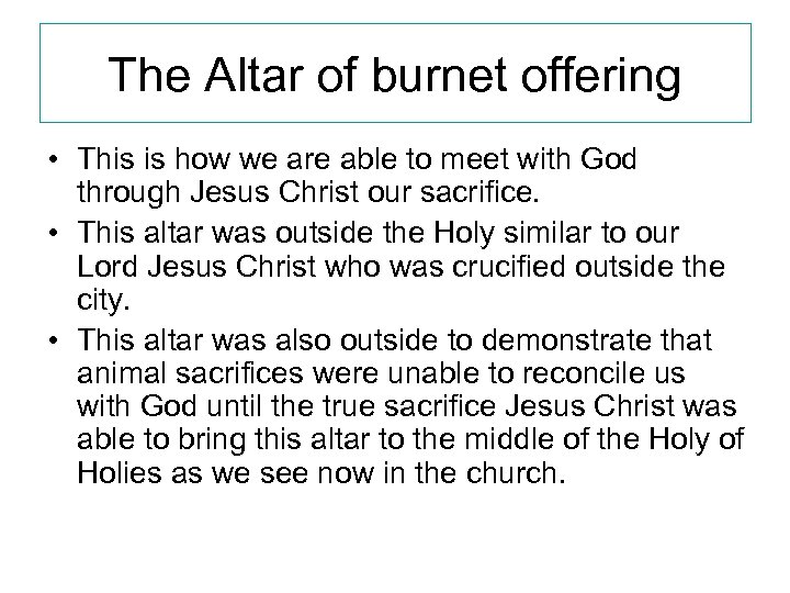 The Altar of burnet offering • This is how we are able to meet