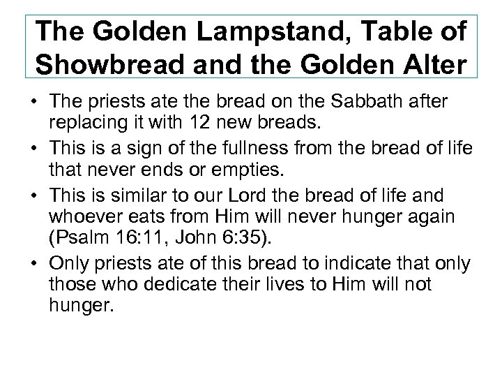 The Golden Lampstand, Table of Showbread and the Golden Alter • The priests ate