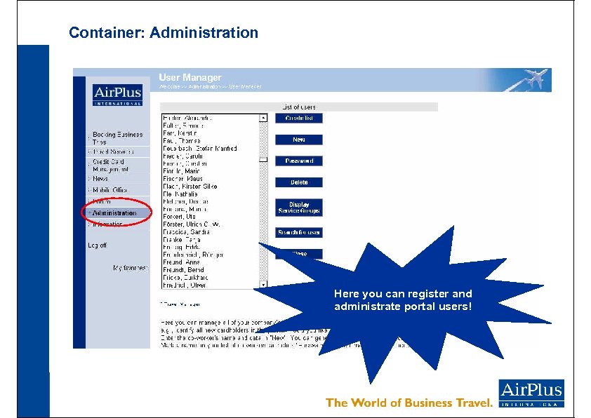 Container: Administration Here you can register and administrate portal users! 