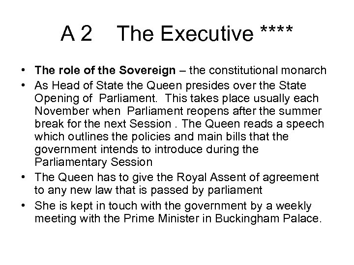 A 2 The Executive **** • The role of the Sovereign – the constitutional