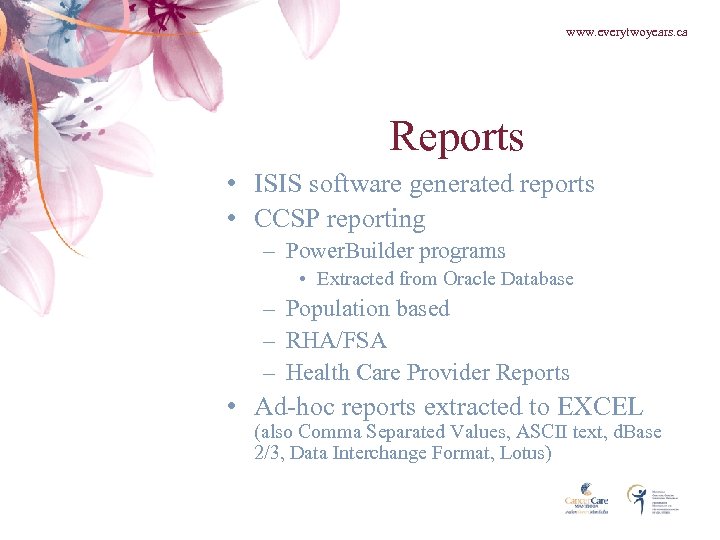 www. everytwoyears. ca Reports • ISIS software generated reports • CCSP reporting – Power.