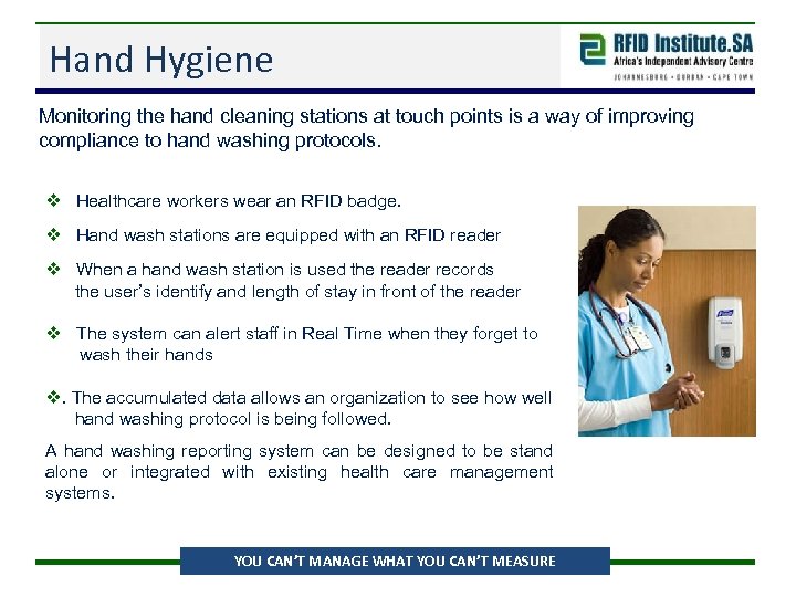 Hand Hygiene Monitoring the hand cleaning stations at touch points is a way of