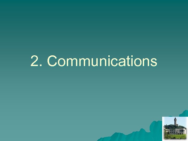 2. Communications 