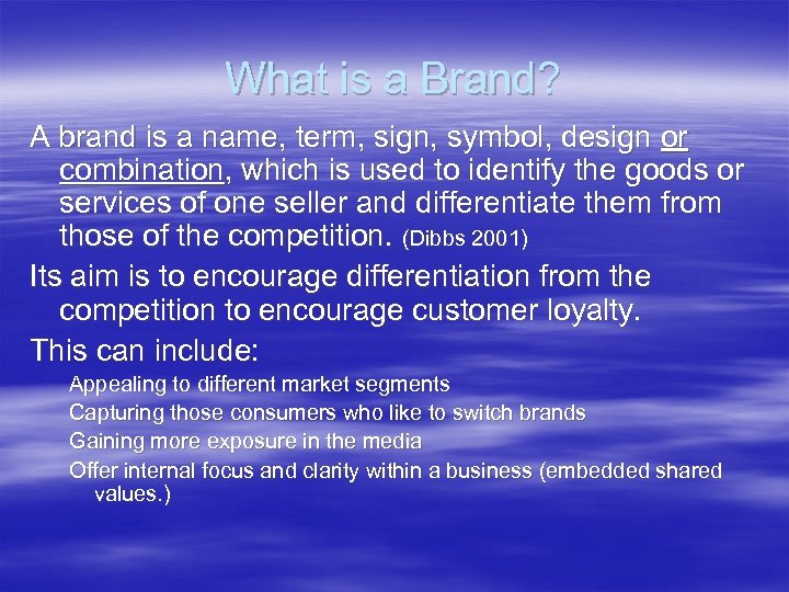What is a Brand? A brand is a name, term, sign, symbol, design or