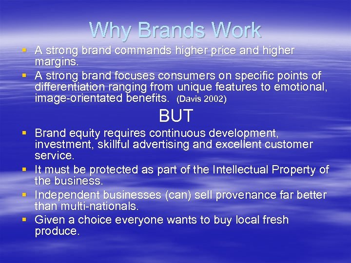Why Brands Work § A strong brand commands higher price and higher margins. §