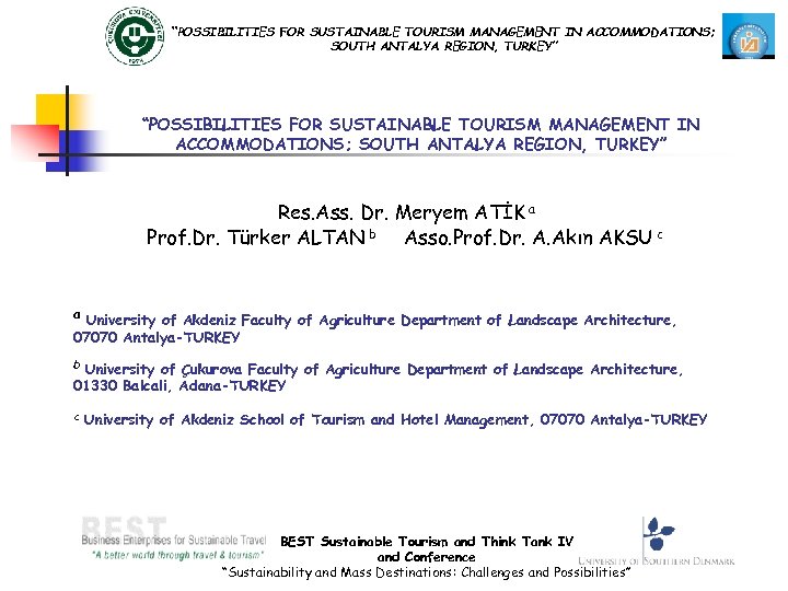 “POSSIBILITIES FOR SUSTAINABLE TOURISM MANAGEMENT IN ACCOMMODATIONS; SOUTH ANTALYA REGION, TURKEY” Res. Ass. Dr.