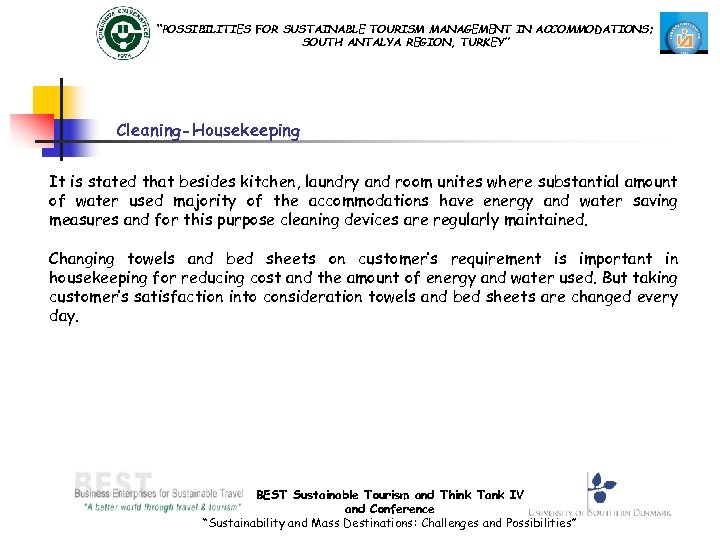 “POSSIBILITIES FOR SUSTAINABLE TOURISM MANAGEMENT IN ACCOMMODATIONS; SOUTH ANTALYA REGION, TURKEY” Cleaning-Housekeeping It is