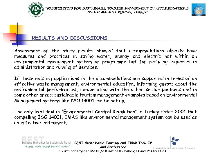 “POSSIBILITIES FOR SUSTAINABLE TOURISM MANAGEMENT IN ACCOMMODATIONS; SOUTH ANTALYA REGION, TURKEY” RESULTS AND DISCUSSIONS