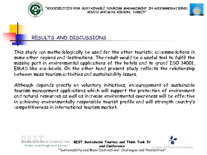 “POSSIBILITIES FOR SUSTAINABLE TOURISM MANAGEMENT IN ACCOMMODATIONS; SOUTH ANTALYA REGION, TURKEY” RESULTS AND DISCUSSIONS