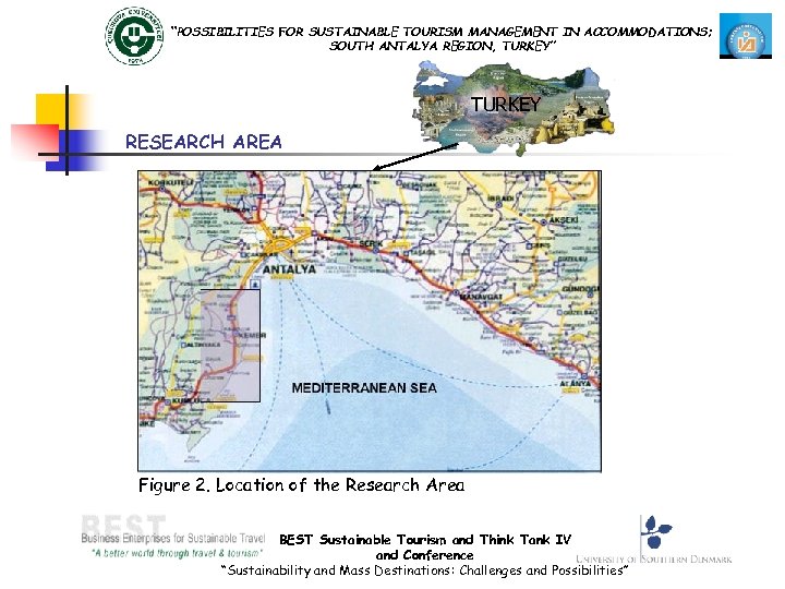 “POSSIBILITIES FOR SUSTAINABLE TOURISM MANAGEMENT IN ACCOMMODATIONS; SOUTH ANTALYA REGION, TURKEY” TURKEY RESEARCH AREA