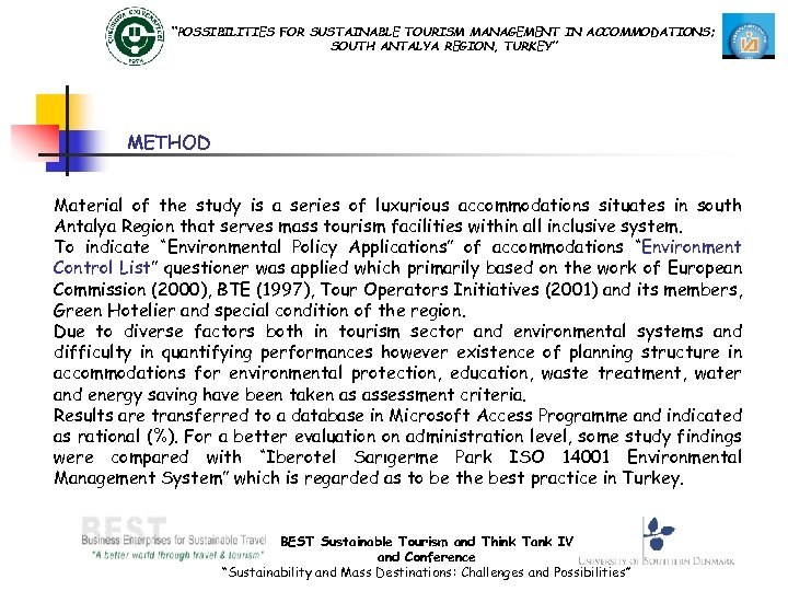 “POSSIBILITIES FOR SUSTAINABLE TOURISM MANAGEMENT IN ACCOMMODATIONS; SOUTH ANTALYA REGION, TURKEY” METHOD Material of