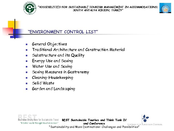 “POSSIBILITIES FOR SUSTAINABLE TOURISM MANAGEMENT IN ACCOMMODATIONS; SOUTH ANTALYA REGION, TURKEY” “ENVIRONMENT CONTROL LIST”