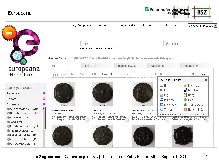 Europeana Jörn Sieglerschmidt: German digital libary | 6 th Information Policy Forum Tallinn, Sept.