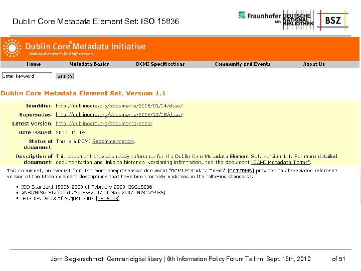 Dublin Core Metadata Element Set: ISO 15836 Jörn Sieglerschmidt: German digital libary | 6