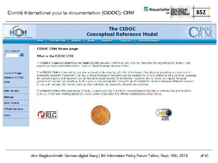 Comité International pour la documentation (CIDOC): CRM Jörn Sieglerschmidt: German digital libary | 6