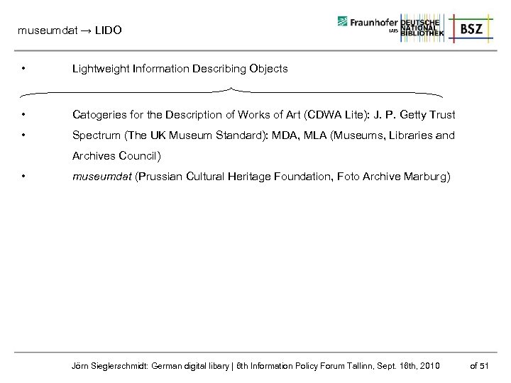 museumdat → LIDO • Lightweight Information Describing Objects • Catogeries for the Description of