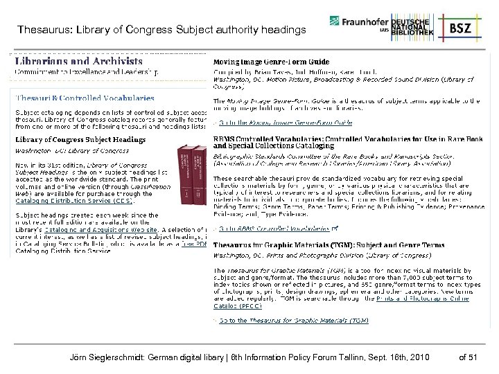 Thesaurus: Library of Congress Subject authority headings Jörn Sieglerschmidt: German digital libary | 6