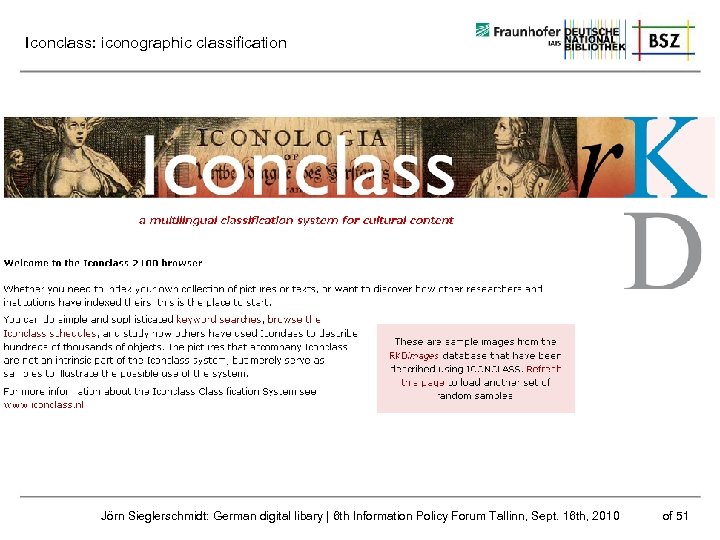 Iconclass: iconographic classification Jörn Sieglerschmidt: German digital libary | 6 th Information Policy Forum