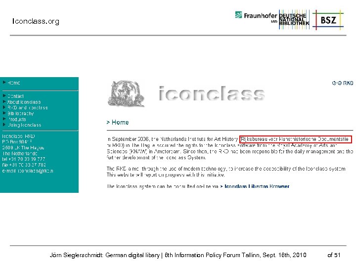 Iconclass. org Jörn Sieglerschmidt: German digital libary | 6 th Information Policy Forum Tallinn,