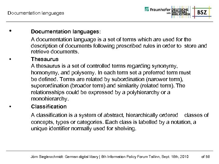 Documentation languages • • • Documentation languages: A documentation language is a set of