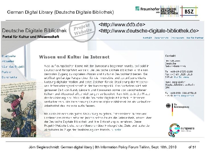 German Digital Library (Deutsche Digitale Bibliothek) <http: //www. ddb. de> <http: //www. deutsche-digitale-bibliothek. de>