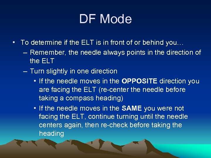 DF Mode • To determine if the ELT is in front of or behind