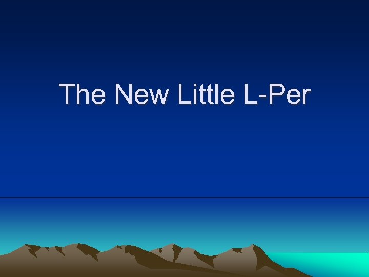 The New Little L-Per 