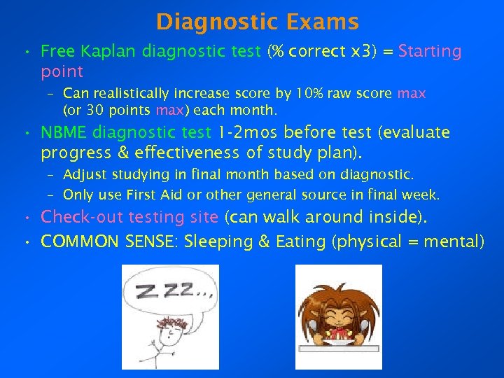 Diagnostic Exams • Free Kaplan diagnostic test (% correct x 3) = Starting point