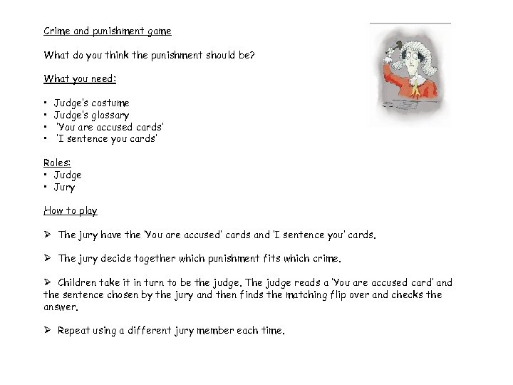 Crime and punishment game What do you think the punishment should be? What you