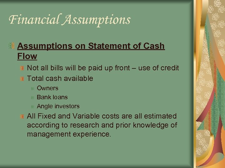 Financial Assumptions on Statement of Cash Flow Not all bills will be paid up