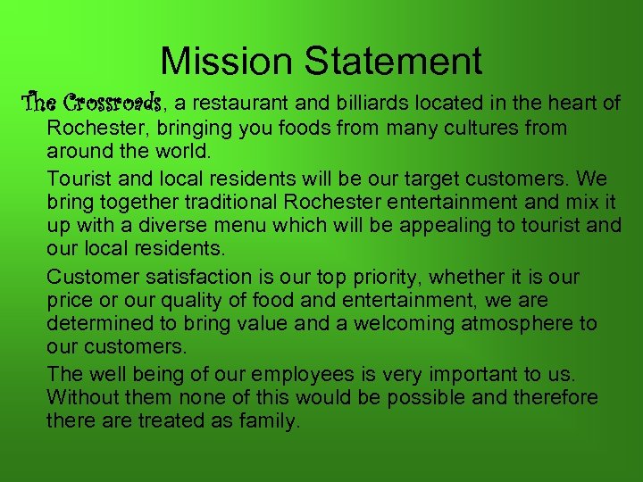 Mission Statement The Crossroads, a restaurant and billiards located in the heart of Rochester,