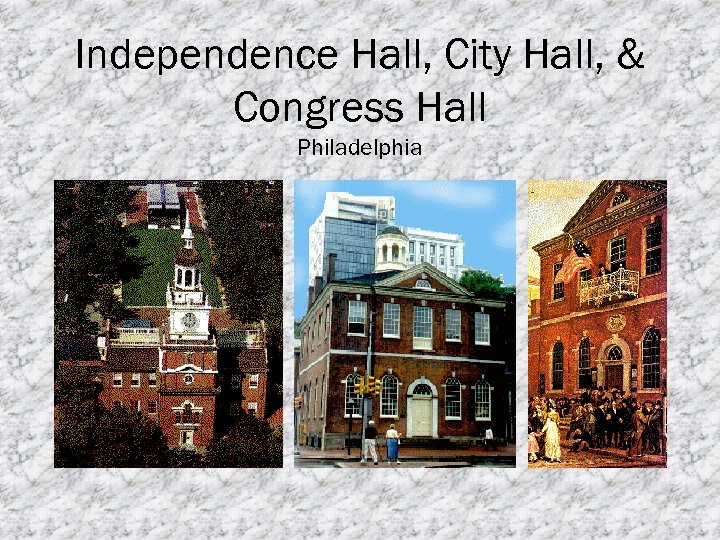 Independence Hall, City Hall, & Congress Hall Philadelphia 