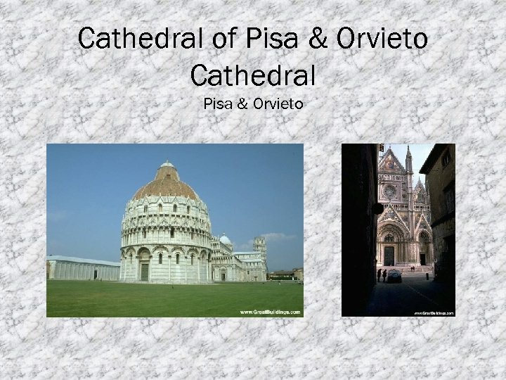 Cathedral of Pisa & Orvieto Cathedral Pisa & Orvieto 