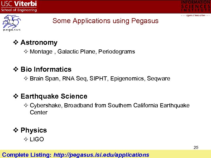 Some Applications using Pegasus v Astronomy Montage , Galactic Plane, Periodograms v Bio Informatics