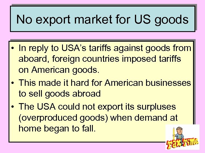 No export market for US goods • In reply to USA’s tariffs against goods