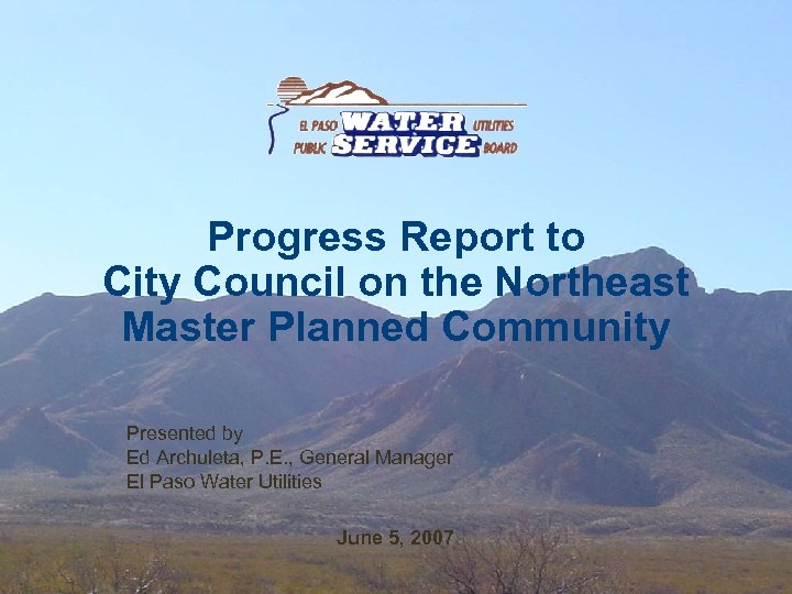 Progress Report to City Council on the Northeast Master Planned Community Presented by Ed