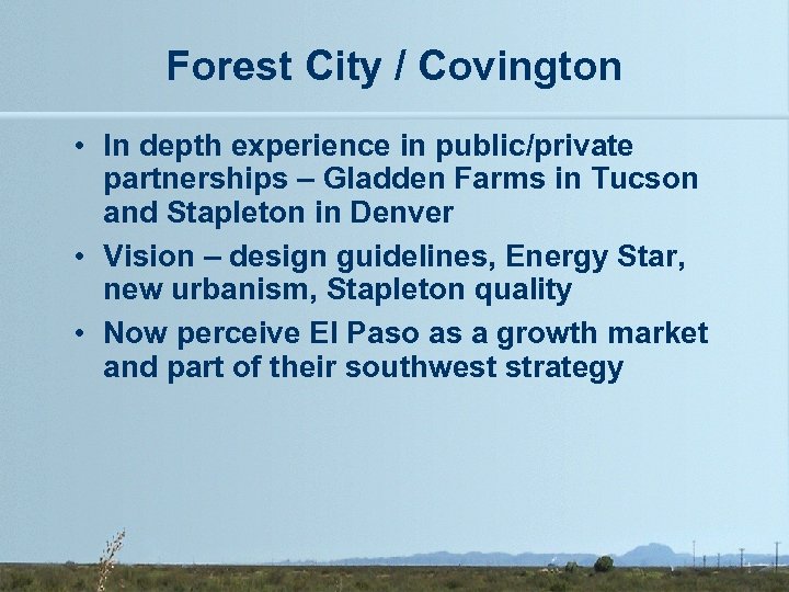 Forest City / Covington • In depth experience in public/private partnerships – Gladden Farms