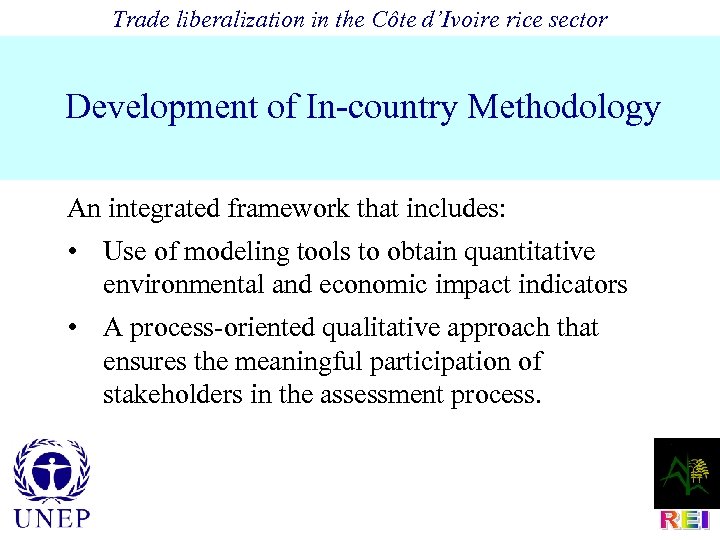Trade liberalization in the Côte d’Ivoire rice sector Development of In-country Methodology An integrated