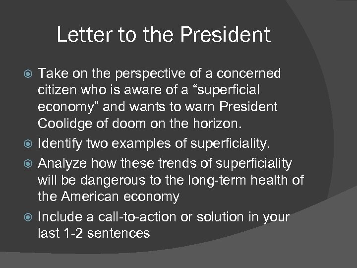 Letter to the President Take on the perspective of a concerned citizen who is