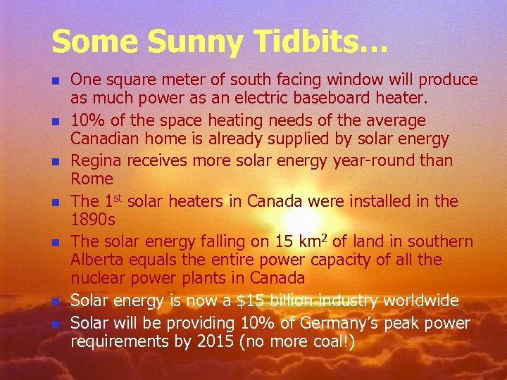 Some Sunny Tidbits… n n n n One square meter of south facing window