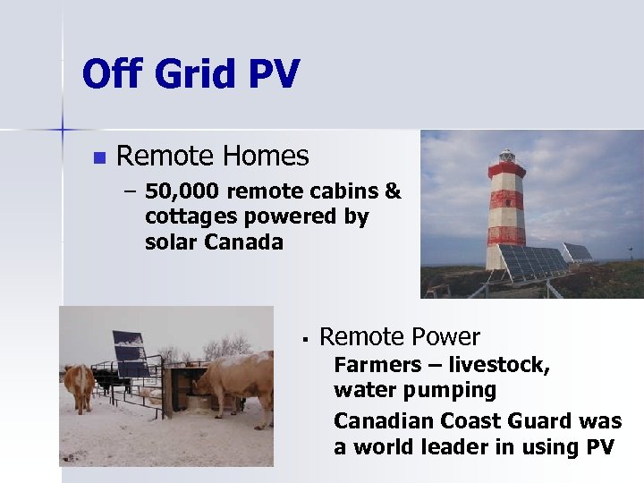 Off Grid PV n Remote Homes – 50, 000 remote cabins & cottages powered