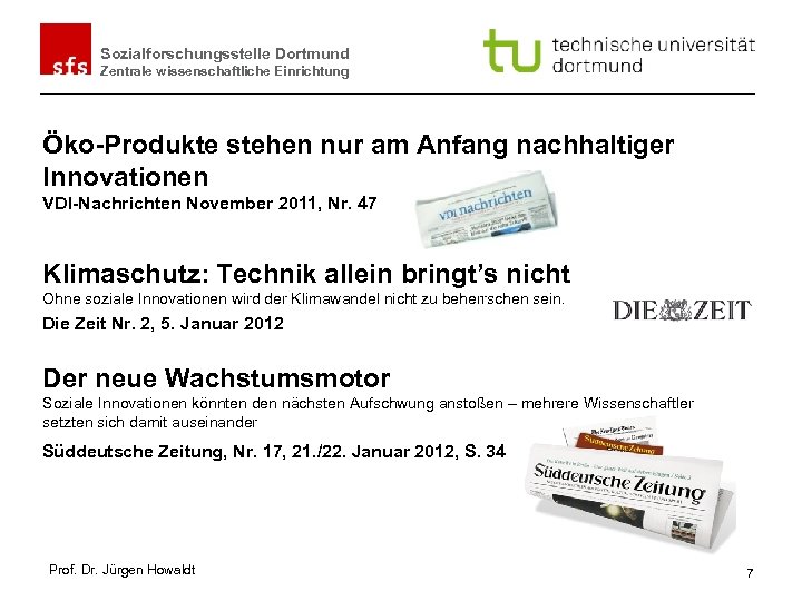 Sozialforschungsstelle Dortmund Zentrale wissenschaftliche Einrichtung Öko-Produkte stehen nur am Anfang nachhaltiger Innovationen VDI-Nachrichten November