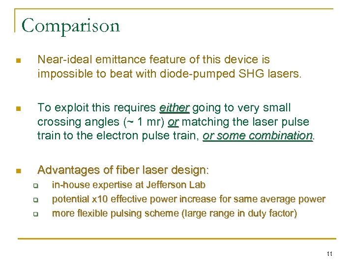 Comparison n Near-ideal emittance feature of this device is impossible to beat with diode-pumped