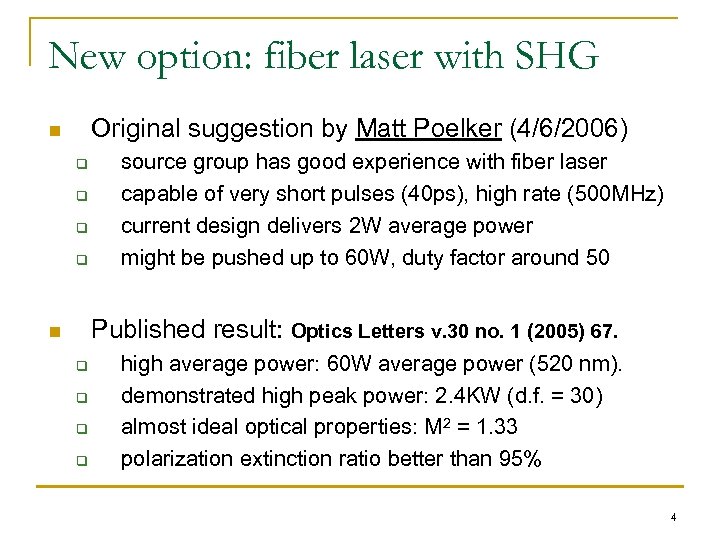 New option: fiber laser with SHG Original suggestion by Matt Poelker (4/6/2006) n q
