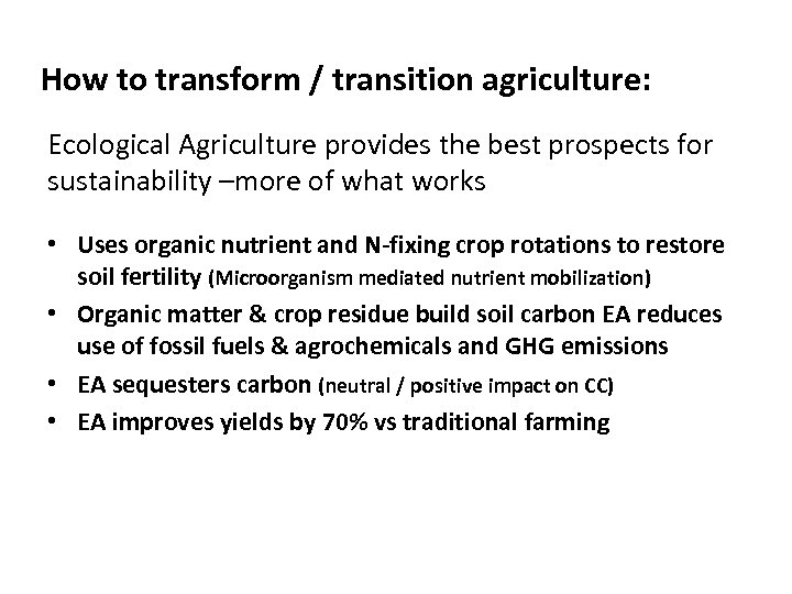How to transform / transition agriculture: Ecological Agriculture provides the best prospects for sustainability