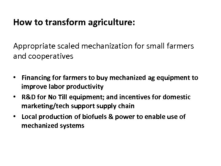 How to transform agriculture: Appropriate scaled mechanization for small farmers and cooperatives • Financing